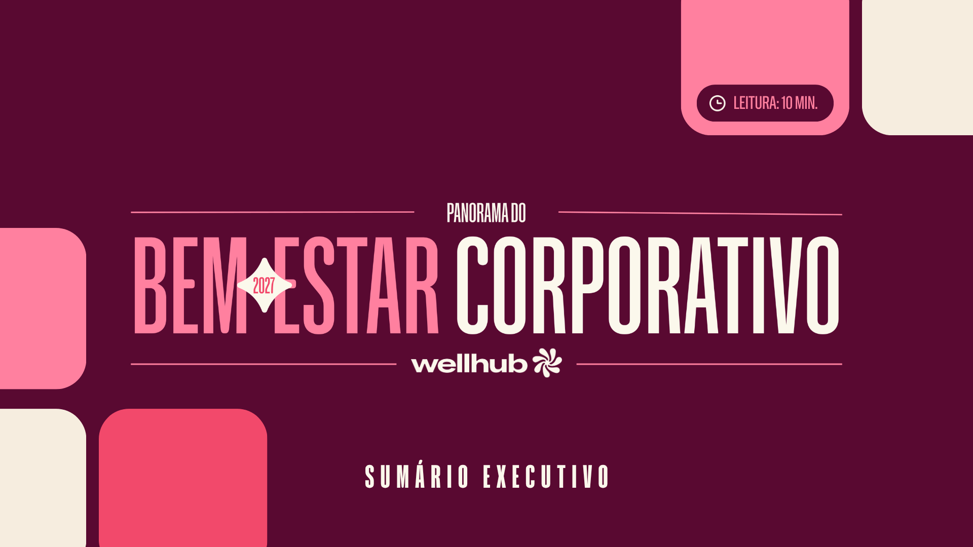 Capa do relatório: Panorama do Bem-Estar Corporativo 2027 — Por que a IA entrega mais quando as pessoas vêm primeiro